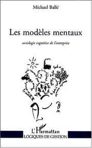 Tapa de Les MODÈLES MENTAUX - Sociologie cognitive de l'entreprise