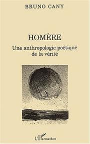 Tapa de Homere. une anthropologie poetique de la verite