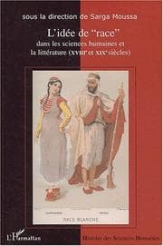 Tapa de L'Idee de "Race" Dans Les Sciences Humaines Et La Litterature: Xviiie-Xixe Siecles