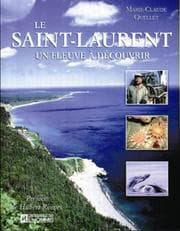 Tapa de Le Saint-Laurent, un fleuve à découvrir