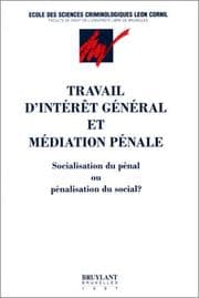 Tapa de Travail d'intérêt général et médiation pénale. Socialisation du pénal ou pénalisation du social ?