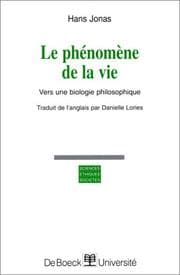 Tapa de Le Phénomène de la vie. Vers une biologie philosophique