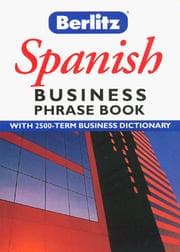 Tapa de Spanish Business Phrase Book (Berlitz) (Berlitz Business Phrase Book & Dictionary)