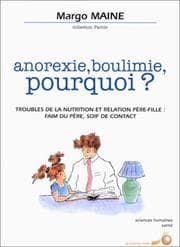 Tapa de Anorexie, boulimie, pourquoi ? Troubles de la nutrition et relation père-fille