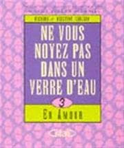 Tapa de Ne vous noyez pas dans un verre d'eau en amour