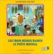 Tapa de Les Trois Messes basses, le poète mistral