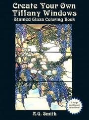Tapa de Create Your Own Tiffany Windows Stained Glass Coloring Book
