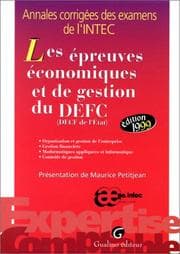 Tapa de Les épreuves économiques et de gestion du DEFC (DECF de l'Etat): Annales corrigées des examens de l'INTEC