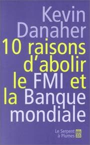 Tapa de 10 raisons d'abolir le FMI et la Banque mondiale