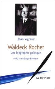 Tapa de Waldeck Rochet, une biographie politique
