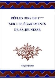 Tapa de Réflexions de T*** sur les égarements de sa jeunesse