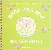 Tapa de Même pas peur des serpents !