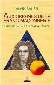 Tapa de Aux origines de la franc-maçonnerie, Newton et les newtoniens