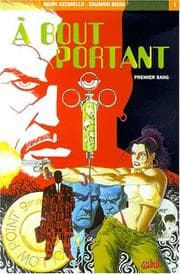 Tapa de A bout portant. 1, Premier sang