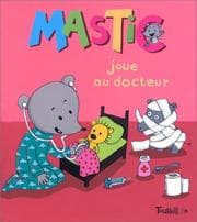 Tapa de Mastic joue au docteur
