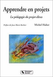 Tapa de Apprendre en projets - La pédagogie du projet-élèves