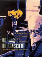 Tapa de Au delà du conscient. Histoire illustrée de la psychiatrie et de la psychanalyse
