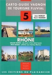 Tapa de Guide du Rhone de Lyon a la mer (Guide Vagnon de tourisme fluvial)