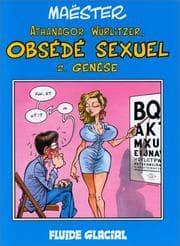 Tapa de Athanagor Wurlitzer, obsédé sexuel. 2, Genèse