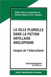 Tapa de La ville plurielle dans la fiction antillaise anglophone