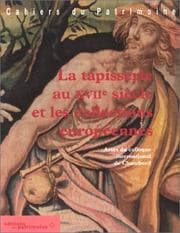 Tapa de La tapisserie au XVIIe siècle et les collections européennes