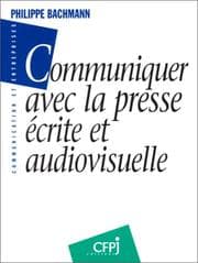 Tapa de Communiquer avec la presse écrite et audiovisuelle