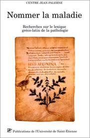 Tapa de Nommer la maladie. Recherches sur le lexique gréco-latin de la pathologie