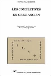 Tapa de Les complétives en grec ancien.. Actes du colloque international de Saint-Etienne, 3 septembre-5 septembre 1998
