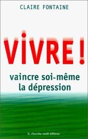 Tapa de Vivre ! vaincre soi-même la dépression
