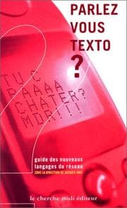 Tapa de Parlez-vous texto ? Guide des nouveaux langages du réseau