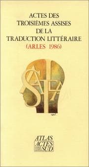 Tapa de Actes des troisièmes Assises de la traduction littéraire, Arles 1986