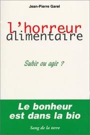 Tapa de L'horreur alimentaire. Subir ou agir ?