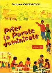 Tapa de Prier la parole dominicale. annee c
