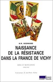 Tapa de Naissance de la Résistance dans la France de Vichy, 1940-1942