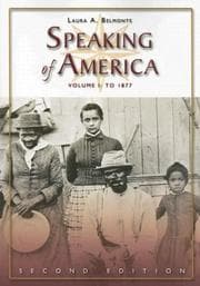 Tapa de Speaking of America: Readings in U.S. History, Vol. I