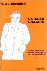 Tapa de L'oiseau chagrin. Contes comoriens en dialecte malgache de l'île de Mayotte