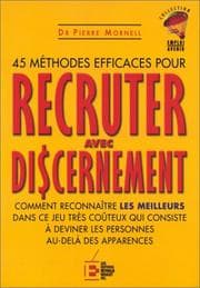 Tapa de 45 méthodes efficaces pour recruter avec discernement