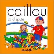 Tapa de Caillou - la dispute (French Edition)