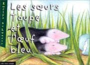 Tapa de Les SÂurs taupe et l'Âuf bleu