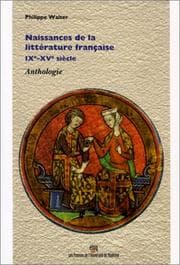Tapa de Naissances De La Litterature Francaise Ixe-Xve Siecle Anthologie