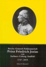 Tapa de Reichs-General-Feldmarschall Prinz Friedrich Josias von Sachsen-Coburg-Saalfeld (1737-1815). Eine biographische Skizze
