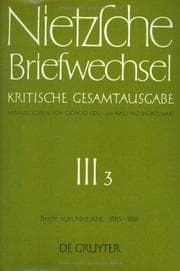 Tapa de Briefwechsel, Kritische Gesamtausgabe, Abt.3, Bd.3, Briefe von Nietzsche, Januar 1885 - Dezember 1886