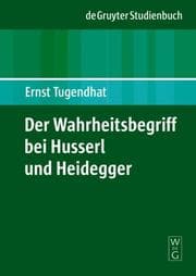 Tapa de Tugendhat, E. Der Wahrheitsbegriff Bei Husserl Und Heidegger