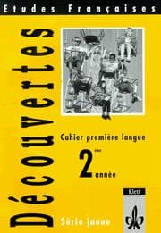 Tapa de Etudes Francaises, Decouvertes, Serie jaune, Cahier premiere langue, 2e annee