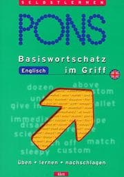 Tapa de PONS Basiswortschatz Englisch im Griff. Üben, lernen, nachschlagen.