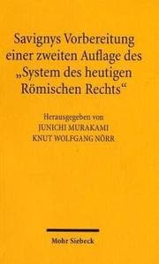 Tapa de Savignys Vorbereitung Einer Zweiten Auflage des System des Heutigen Romischen Rechts