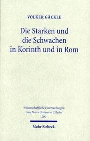 Tapa de Die Starken Und Die Schwachen in Korinth Und in Rom (Wissenschaftliche Untersuchungen Zum Neuen Testament, 2)