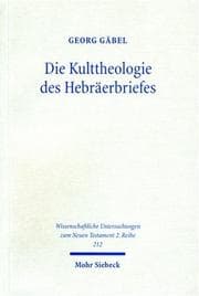Tapa de Die Kulttheologie Des Hebräerbriefes