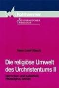 Tapa de Die religiöse Umwelt des Urchristentums, Bd.2, Herrscherkult und Kaiserkult, Philosophie, Gnosis