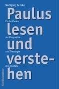 Tapa de Paulus lesen und verstehen. Ein Leitfaden zur Biographie und Theologie des Apostels